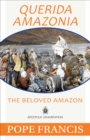 Querida Amazonia : The Beloved Amazon - eBook