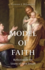 Model of Faith : Reflecting on the Litany of Saint Joseph - eBook
