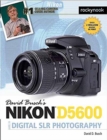 David Busch's Nikon D5600 Guide to Digital SLR Photography - Book