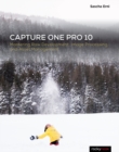 Capture One Pro 10 : Mastering Raw Development, Image Processing, and Asset Management - eBook