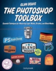 The Photoshop Toolbox : Essential Techniques for Mastering Layer Masks, Brushes, and Blend modes - Book