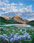 The Art, Science, and Craft of Great Landscape Photography - Book
