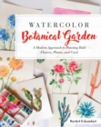 Watercolor Botanical Garden : A Modern Approach to Painting Bold Flowers, Plants, and Cacti - eBook