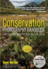 Conservation Photography Handbook : How to Save the World One Photo at a Time - eBook
