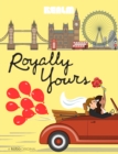 Royally Yours - eBook