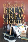 Missouri Brew Crew Stories - Book