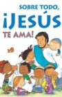 Most of All, Jesus Loves You! (Spanish) (25-Pack) - Book