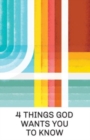 4 Things God Wants You to Know (25-Pack) - Book