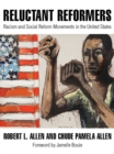 Reluctant Reformers : Racism and Social Reform Movements in the United States - eBook