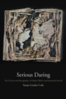 Serious Daring : The Fiction and Photography of Eudora Welty and Rosamond Purcell - Book