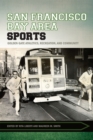 San Francisco Bay Area Sports : Golden Gate Athletics, Recreation, and Community - Book