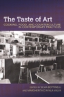 The Taste of Art : Food, Cooking, and Counterculture in Contemporary Practices - Book