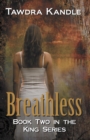 Breathless : The King Quartet, Book 2 - Book