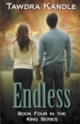 Endless : The King Quartet, Book 4 - Book