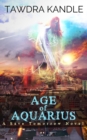 Age of Aquarius : A Save Tomorrow Apocalyptic Novel - eBook