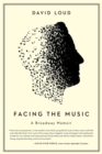 Facing The Music : A Broadway Memoir - Book