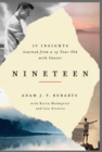 Nineteen : 19 Insights Learned from a 19-year-old with Cancer - Book