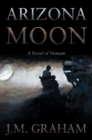 Arizona Moon : A Novel of Vietnam - Book