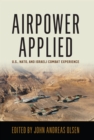 Airpower Applied : U.S., NATO, and Israeli Combat Experience - eBook