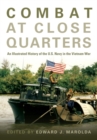 Combat at Close Quarters : An Illustrated History of the U.S. Navy in the Vietnam War - Book