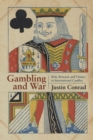 Gambling and War : Risk, Reward, and Chance in International Conflict - Book