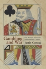 Gambling and War : Risk, Reward, and Chance in International Conflict - eBook