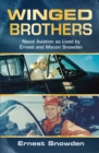 Winged Brothers : Naval Aviation as Lived by Ernest and Macon Snowden - eBook