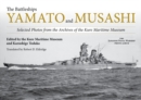 The Battleships Yamato and Musashi : Selected Photos from the Archives of the Kure Maritime Museum; - Book
