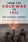 From the Cold War to ISIL : One Marine's Journey - Book