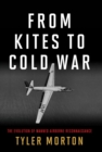 From Kites to Cold War : The Evolution of Manned Airborne Reconnaissance - eBook
