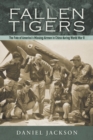 Fallen Tigers : The Fate of America's Missing Airmen in China during World War II - Book