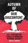 Autumn of Our Discontent : Fall 1949 and the Crises in American National Security - Book