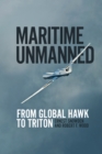 Maritime Unmanned : From Global Hawk to Triton - eBook