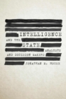 Intelligence and the State : Analysts and Decision Makers - Book