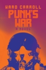 Punk's War : A Novel - Book