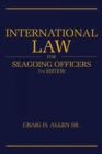 International Law for Seagoing Officers - Book