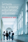 Letters to a Young Education Reformer - Book