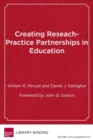 Creating Research-Practice Partnerships in Education - Book