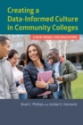 Creating a Data-Informed Culture in Community Colleges : A New Model for Educators - Book