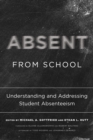 Absent from School : Understanding and Addressing Student Absenteeism - eBook