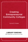 Creating Entrepreneurial Community Colleges : A Design Thinking Approach - Book