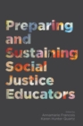 Preparing and Sustaining Social Justice Educators - Book
