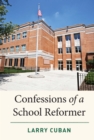 Confessions of a School Reformer - eBook