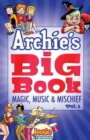 Archie's Big Book Vol. 1 : Magic, Music & Mischief - Book