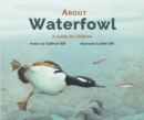 About Waterfowl : A Guide for Children - Book