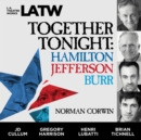 Together Tonight : Hamilton, Jefferson, Burr - eAudiobook