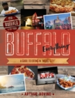 Buffalo Everything : A Guide to Eating in "The Nickel City" - Book