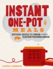 Instant One-Pot Meals : Southern Recipes for the Modern 7-in-1 Electric Pressure Cooker - Book