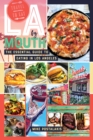 LA by Mouth : The Essential Guide to Eating in Los Angeles - eBook