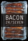 Bacon 24/7 : Recipes for Curing, Smoking, and Eating - Book